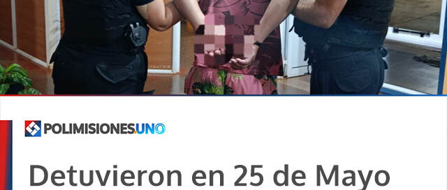 Detuvieron en 25 de Mayo a un hombre por violar una restricción y amenazar con incendiar la casa de su madre